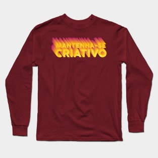 Quote Criative in portuguese Long Sleeve T-Shirt